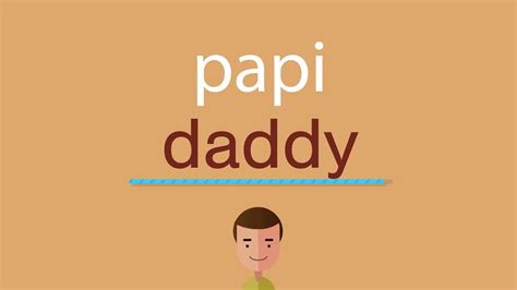 si papi in english|Sí, papi en inglés .